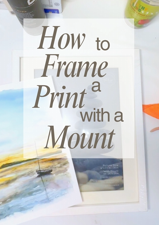 How to Frame a Picture at Home - A Simple Guide to DIY Framing, How to Frame a Print & Poster With a Mount